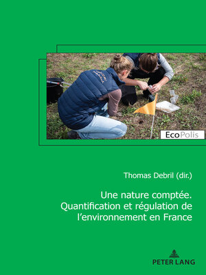 cover image of Une nature comptée. Quantification et régulation de l'environnement en France